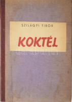 Szilágyi Tibor: Koktél. Lendvai István ajánlásával. A szerző, Szilágyi Tibor által, feltehetőleg: Lónyay Ferenc (1861-1945) részére DEDIKÁLT példány! Bp., 1943, Szerzői kiadás (Pesti Lloyd-ny.), 126+2 p. Kiadói félvászon-kötés.