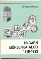 Johann Wimmer: Ungarn Münzenkatalog 1919-1993. (Magyar érme katalógus) Bécs 1993. Használt, de újszerű állapotban, tollal firkált jelölésekkel