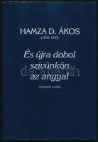 Hamza D. Ákos: És újra dobol szívünkön az angyal (válogatott versek). 48/200. számozott példány. Jászberény, 1998, Hamza Múzeum Alapítvány. Kiadói műbőr kötés, papír védőborítóval, jó állapotban.