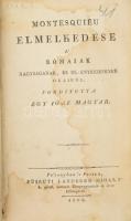 Montesquieu[, Charles Louis de Secondat (1689-1755)]: Montesquieu elmélkedése a rómaiak nagyságának, és elenyészésének okairól. Fordította egy igaz magyar. Pozsony-Pest, 1808, Füskúti Landerer Mihály, 1 (rézmetszetű címkép) t.+2+256 p. Korabeli félbőr-kötésben, kopott borítóval, az utolsó lap, a címlap és címkép foltos.