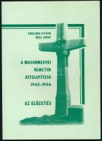 Thullner István-Husz János: A mosonmegyei németek kitelepítése 1945-1946. Az elűzetés. Thullner István által DEDIKÁLT! 1997, Mosonmagyaróvári Német Kisebbségi Önkormányzat. Kiadói papírkötés, jó állapotban.