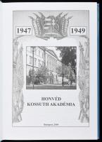 Honvéd Kossuth Akadémia. 1947-1949. Bp., 2004. Kiadói kartonált kötés, jó állapotban. + Egyesített t...