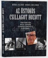 Béres Klára - Béres Melinda: Az üstökös csillagot hozott. Történetek Búza Barna szobrászművész életéből. Bp., 2011, Akovita. Gazdag képanyaggal illusztrált. Kiadói kartonált papírkötés, kiadói papír védőborítóban.