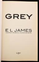E. L. James: Grey. Ford.: Babits Péter. Bp., 2015, Libri. Kiadói papírkötés