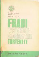 Major János, Nagy Béla, Szűcs László: Az FTC labdarúgó szakosztályának története. 444-en zöld-fehérben. Bp., 1972, Sportpropaganda. Fekete-fehér fotókkal. Kiadói papírkötés, kopott, foltos borítóval, néhány lapon bejegyzéssel.