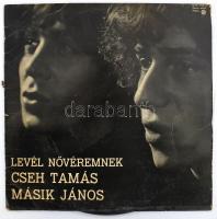 Cseh Tamás, Másik János - Levél Nővéremnek. Vinyl, LP, Pepita, Magyarország, 1977, sérült tokban