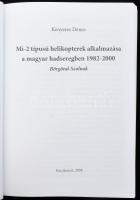 Kenyeres Dénes: Könnyűhelikopterek története a magyar haderőben + Kenyeres Dénes: MI-" típusú h...