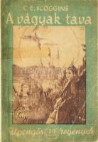 C. E. Scoggins: A vágyak tava. Ford.: Waldberg Vera. Bp.,én.,Palladis. Kiadói kopott papírkörtés, restaurált, javított papír védőborítóban.