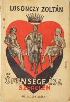 Losonczy Zoltán: Őfensége és a szerelem. Bp.,én.,Palladis. Kiadói illusztrált papírkötés, foltos, kopott borítóval, a borító részben elvált a könyvtesttől.
