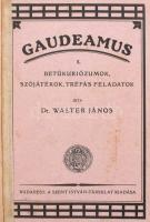 Dr. Walter János: Gaudeamus I-II-III. Bp., Szent István Társulat. Félvászon kötés, kissé kopottas állapotban.