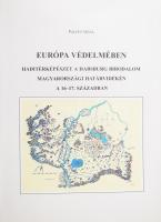 Pálffy Géza: Európa védelmében. Haditérképészet a Habsburg Birodalom magyarországi határvidékén a 16-17. században. Bp., 1999. Kiadói papírkötés, jó állapotban.