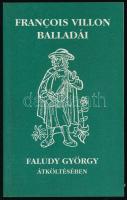 Francois Villon balladái. Faludy György átköltésében. Faludy György által DEDIKÁLT példány! Bp., 1988, Magyar Világ. 96 p. Kiadói papírkötés.