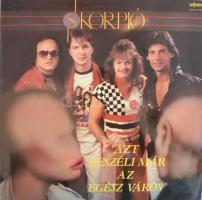 Skorpió - Azt Beszéli Már Az Egész Város, 1985