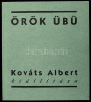 Örök Übü. Kováts Albert kiállítása. (Dedikált!) Bp., 1997, Magyarországi Francia Intézet. Magyar, francia és angol nyelven. Kiadói papírkötés. A művész, Kováts Albert (1936- ) festő, művészeti író által Herczeg János (1934-2022) újságíró részére dedikált példány.