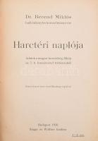 Dr. Berend Miklós hadi önkénytes honvéd törzsorvos harctéri naplója. Adatok a magyar honvédség, főkép az 5. h. huszárezred történetéből. Senyei József honv. tüzérfőhadnagy rajzaival. Bp., 1916, Singer és Wolfner, (Budapesti Hírlap-ny.), 343 p. Átkötött egészvászon-kötés, kissé kopott, kissé foltos borítóval, az utolsó lap felső sarkán kis hiánnyal.