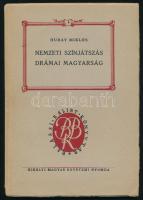 Hubay Miklós: Nemzeti színjátszás, drámai magyarság. Balassi Bálint Könyvtár 6. Bp., 1941, Kir. M. Egyetemi Nyomda, 86+(2) p. Kiadói papírkötés, kissé sérült borítóval.