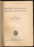 Hubay Miklós: Nemzeti színjátszás, drámai magyarság. Balassi Bálint Könyvtár 6. Bp., 1941, Kir. M. E...