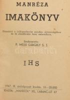 Manréza imakönyv. Szerk.: Mezei Gergely. Bp., 1947, Manreza, 374 p. Félvászon-kötésben, festett lapé...
