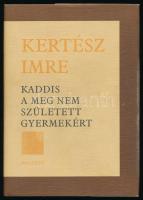 Kertész Imre: Kaddis a meg nem született gyermekért. Bp., é.n., Magvető. Kiadói egészvászon-kötés, kiadói papír védőborítóban.