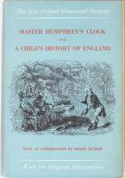 Charles Dickens: Master Humphrey's Clock and A Child History of England. With twenty-nine illustrations by Cattermole 'Phiz', Marcus Stone and F. W. Topham and an Introduction by Derek Hudson. London, 1958.,Oxford University Press. Angol nyelven. Kiadói egészvászon-kötés, szakadt kiadói papír védőborítóban.