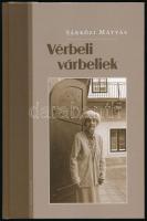 Sárközi Mátyás: Vérbeli várbeliek. (Dedikált!) Kaiser Ottó fényképeivel. Bp., 2010, Kortárs. Kiadói kartonált papírkötés, tulajdonosi bélyegzővel. A szerző, Sárközi Mátyás (1937- ) Kossuth-díjas író, kritikus, műfordító, szerkesztő által dedikált példány.