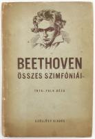 Falk Géza: Beethoven összes szimfóniái. Beethoven élete, emberi és művészi problémái, összes szimfóniáinak elemzése és ismertetése. Bp., 1943., Szöllősy. Bánó Endre rajzaival. Kiadói félvászon-kötés, kopott, foltos kiadói papír védőborítóban, laza fűzéssel.