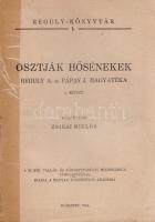 Zsirai Miklós (szerk.): Osztják hősénekek. Reguly A[ntal] és Pápay J[ózsef] hagyatéka. Közzéteszi Zs...
