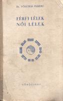 Völgyesi Ferenc: 
Férfi lélek, női lélek. A yang-yin elv a természetben. Orvosok és orvostanhallgat...