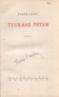 Kádár Lajos: 
Tyukász Péter. Regény. (Dedikált.)
Budapest, (1938). Dante Könyvkiadó (Hornyánszky V...