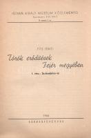 Fitz Jenő: 
Török erődítések Fejér megyében I-II. rész. I. Székesfehérvár. II: Párkányok. [Teljes m...