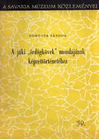 Dömötör Sándor:  A jáki "ördögkövek" mondájának képzettörténetéhez. Szombathely, 1966. Savaria Múzeum (Vas megyei Nyomdaipari Vállalat). [2] + 266-295 p. Egyetlen kötetkiadás. Összesen 300 példányban megjelenő néprajzi dolgozat. A szövegközti képekkel kísért munka eredetileg a Vasi Szemle XX. évfolyamának 2. számában jelent meg. Dömötör Sándor munkája a jáki templom kertjében heverő, római korból származó, ám a templom építéséhez fel nem használt úgynevezett ördögkőhöz kapcsolódó jáki hiedelemvilág nyomába ered. (Savaria Múzeum közleményei. 39. szám.) Fűzve, Rudas Klára által tervezett, illusztrált kiadói borítóban. Jó példány.