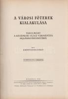 Krompecher György: 
A városi főterek kialakulása. Tanulmány a középkori olasz városépítés fejlődést...