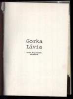 Urbán Nagy Rozália: Gorka Lívia. Corvina Műterem. Bp.,1979, Corvina, 60 p. Gorka Lívia műveinek repr...