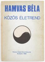 Hamvas Béla: Közös életrend. Válogatás esszéiből és életművének teljes bibliográfiája. Szerk.: Báthory János. A bevezetőt írta és a bibliográfiát összeáll.: Darabos Pál. Az előszót írta: Kiss Jenő. Bp., 1988, Fővárosi Szabó Ervin Könyvtár. Kiadói papírkötés, kissé foltos borítóval. Megjelent 1000 példányban. Ritka!