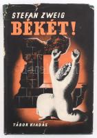 Stefan Zweig: Békét! (Jeremiás.) Ford.: Vér Andor. Bp.,(1938), Tábor, 268+1 p. 2. kiadás. A borító Fenyves Sándor munkája. Fekete-fehér illusztrációkkal. Kiadói egészvászon-kötés, sérült kiadói illusztrált papír védőborítóban.