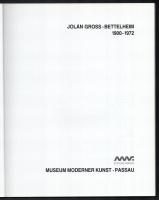 Gerwald Sonnberger (szerk.): Jolán Gross-Bettelheim 1900-1972. Kiállítási katalógus. Passau, 1996, M...