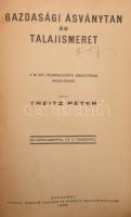 Treitz Péter: Gazdasági ásványtan és talajismeret. Bp., 1929,"Pátria", VIII + 237 p. +1 (Csonka-Magyarország kihajtható, színes talajtérképe) t. Gazdag szövegközti képanyaggal, térképekkel illusztrált. Átkötött félvászon-kötés, kissé kopott borítóval, két lap kijár (IV/V,VI/VII.)