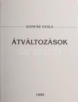 Konfár Gyula festőművész munkáit bemutató 3 db katalógus: Konfár Gyula. Napszakok. Vác, 1996, művész kiadása. Magyar, angol és német nyelven. Színes reprodukciókkal illusztrált. Kiadói papírkötésben. + Rideg Gábor (szerk.): Konfár Gyula. Átváltozások. Vác, 1995, művész kiadása. 43p. Magyar, angol és német nyelven. Színes és fekete-fehér reprodukciókkal illusztrált. Kiadói papírkötésben. + Rideg Gábor (szerk.): Konfár Gyula. Vác, 1994, művész kiadása. 51p. Magyar, angol és német nyelven. Színes és fekete-fehér reprodukciókkal illusztrált. Kiadói papírkötésben.