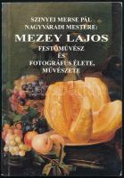 Mezey András: Szinyei Merse Pál nagyváradi mestere: Mezey Lajos festőművész és fotográfus élete, művészete. Bp., 1996, Boda és Tsa. 94 p. Fekete-fehér és színes reprodukciókkal illusztrált. Kiadói papírkötésben.