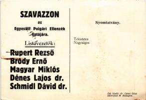 "Szavazzon az Egyesült Polgári Ellenzék listájára. Listavezetők: Rupert Rezső, Bródy Ernő, Magy...
