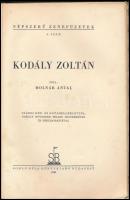 Molnár Antal: Kodály Zoltán. Számos kép- és kótamelléklettel, Kodály műveinek teljes jegyzékével és ...