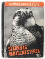 Homoki Nagy István: Szárnyas vadászmesterek. Fotóriport a vadászmadarakról. Írta és fényképezte - -. Bp.,1947., Országos Természettudományi Múzeum - Egyetemi Nyomda, 1 (címkép) t. + 61+3 p.+ 65 (egy színes, 64 kétoldalas) t. Egyetlen kiadás. A jogász végzettségű természetjáró és amatőr fotós Homoki Nagy István (1914-1979) karrierje 1945-ben fordult végleg a természetfilmezés felé, kötetében az 1947-ben készült, Szárnyas vadászmesterek című természetfilmjének emlékeiből és képanyagából szemezget, a képek közt értékes werkfotó-anyaggal. A szövegközti vadász életképeket Benyovszky István készítette. Kiadói félvászon kötésben, sérült, javított kiadói illusztrált papír védőborítóban, kopott borítóval, néhány foltos lappal.