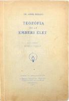 Annie Beasant: Teozófia és az emberi élet. Ford.: Ferenczy Izabella. Bp., 1929, "Magyar Teozófiai Társulat "Pentescote"-alosztálya. Kiadói papírkötés, az utolsó lap sérült, hiányos, kissé kopott, kissé foltos borítóval, a gerincen szakadással.