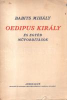 Babits Mihály:
Oedipus király és egyéb műfordítások.
Budapest, [1931]. Athenaeum Irodalmi és Nyomd...