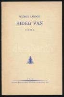 Weöres Sándor: Hideg van. Versek. Pécs, 1985, Baranya megyei Könyvtár. Reprint kiadás. Kiadói papírkötés. Megjelent 3000 példányban.