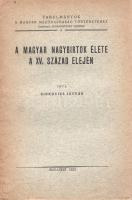 Sinkovics István: 
A magyar nagybirtok élete a XV. század elején.
Budapest, 1933. (A szerző kiadás...