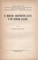 Sinkovics István: 
A magyar nagybirtok élete a XV. század elején.
Budapest, 1933. (A szerző kiadás...