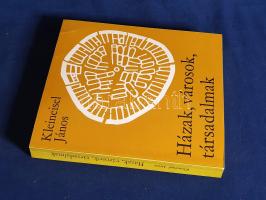 Kleineisel János: Házak, városok, társadalmak. (Dedikált.) Budapest, 1981. Gondolat Könyvkiadó (Koss...