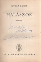 Kádár Lajos:
Halászok. Regény. (Dedikált.)
(Budapest, 1938). Athenaeum (ny.) 204 p. Első kiadás.
...