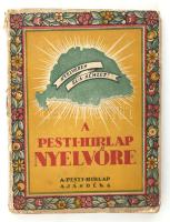 1933 A Pesti Hírlap nyelvőre. Szerk.: Kosztolányi Dezső. A Pesti Hírlap ajándéka. Bp., Légrády, 224 p. Kiadói papírkötés, kissé sérült borítóval.